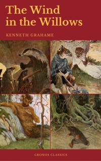 The Wind in the Willows  (Best Navigation, Active TOC) (Cronos Classics) - Kenneth Grahame - E-Book
