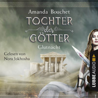 Glutnacht - Tochter-der-Götter-Trilogie 1 (Ungekürzt) - Amanda Bouchet - Hörbuch