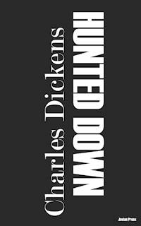 Hunted Down - Charles Dickens. - E-Book