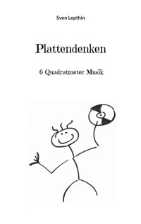Plattendenken - Sven Lepthin - E-Book