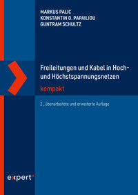 Freileitungen und Kabel in Hoch- und Höchstspannungsnetzen kompakt - Markus Palic - E-Book