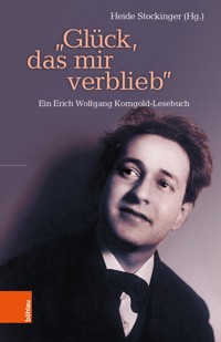 "Glück, das mir verblieb" -  - E-Book