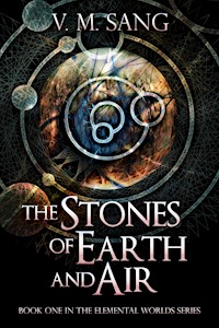The Stones of Earth and Air - V.M. Sang - kostenlos E-Book