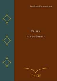 Élisée fils de Saphat - Friedrich Krummacher - E-Book