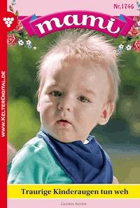 Traurige Kinderaugen tun weh - Gloria Rosen - E-Book