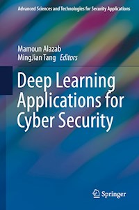 Deep Learning Applications for Cyber Security -  - E-Book