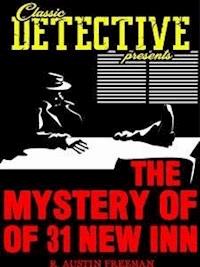 The Mystery Of 31 New Inn - R. Austin Freeman - E-Book