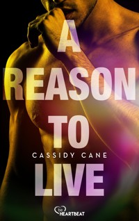 A Reason to Live - Cassidy Cane - E-Book