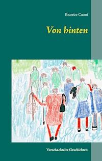 Von hinten - Beatrice Cuoni - E-Book