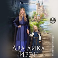 Два лика Ирэн - Полина Ром - Hörbuch