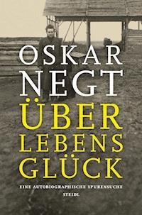 Überlebensglück - Oskar Negt - E-Book