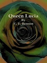 Queen Lucia - E. F. Benson - E-Book