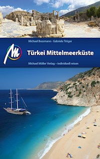 Türkei Mittelmeerküste Reiseführer Michael Müller Verlag - Michael Bussmann - E-Book
