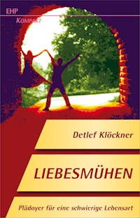 Liebesmühen - Detlef Klöckner - E-Book