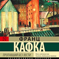 Пропавший без вести - Франц Кафка - Hörbuch