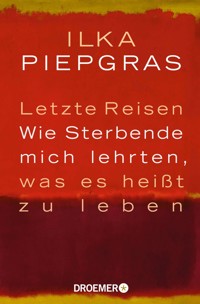 Letzte Reisen - Ilka Piepgras - E-Book