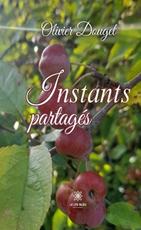 Instants partagés - Olivier Douget - E-Book
