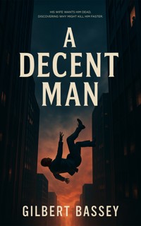 A Decent Man - Gilbert Bassey - E-Book