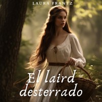 El laird desterrado - Laura Frantz - Hörbuch