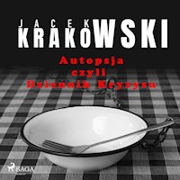 Autopsja czyli Dziennik Kryzysu - Jacek Krakowski - Hörbuch