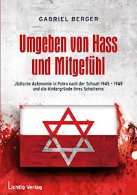 Umgeben von Hass und Mitgefühl - Gabriel Berger - E-Book