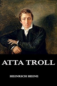 Atta Troll - Heinrich Heine - E-Book