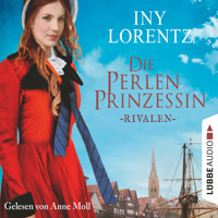 Rivalen - Die Perlenprinzessin, Teil 1 (Gekürzt) - Iny Lorentz - Hörbuch