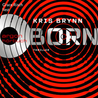 Born (Ungekürzt) - Kris Brynn - Hörbuch