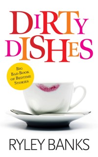 Dirty Dishes - Ryley Banks - E-Book