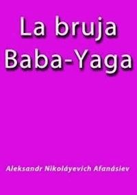La bruja Baba Yaga - Afanasiev - E-Book