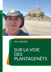 Sur la voie des Plantagenêts - Alain Lequien - E-Book