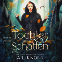 Tochter der Schatten - Töchter der Elemente Hörbuch - A. L. Knorr - Hörbuch