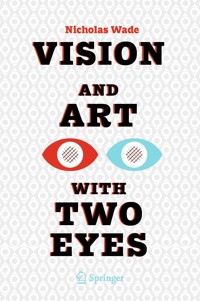 Vision and Art with Two Eyes - Nicholas Wade - E-Book