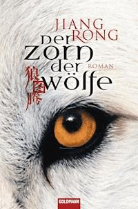 Der Zorn der Wölfe - Jiang Rong - E-Book
