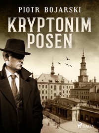 Kryptonim POSEN - Piotr Bojarski - E-Book