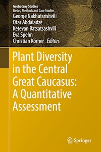 Plant Diversity in the Central Great Caucasus: A Quantitative Assessment -  - E-Book