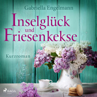 Inselglück und Friesenkekse - Gabriella Engelmann - Hörbuch