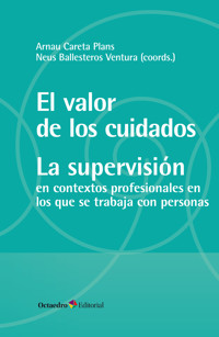 El valor de los cuidados. La supervisión - Arnau Careta Plans - E-Book