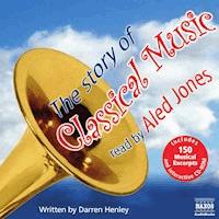 The Story Of Classical Music - Darren Henley - Hörbuch