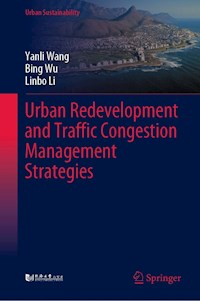 Urban Redevelopment and Traffic Congestion Management Strategies - Yanli Wang - E-Book