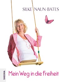 Mein Weg in die Freiheit - Silke Naun-Bates - E-Book