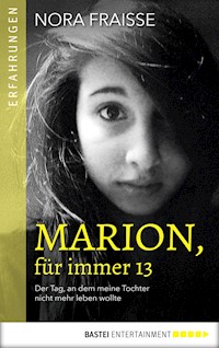 Marion, für immer 13 - Nora Fraisse - E-Book