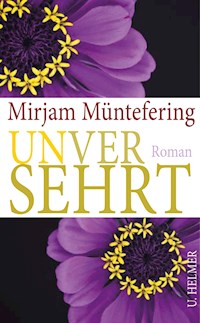 Unversehrt - Mirjam Müntefering - E-Book