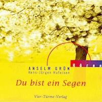 Du bist ein Segen - Anselm Grün - Hörbuch