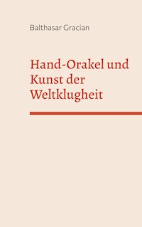 Hand-Orakel und kunst der Weltklugheit - Balthasar Gracian - E-Book + Hörbuch