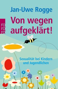 Von wegen aufgeklärt! - Jan-Uwe Rogge - E-Book