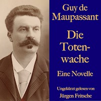 Guy de Maupassant: Die Totenwache - Guy de Maupassant - Hörbuch