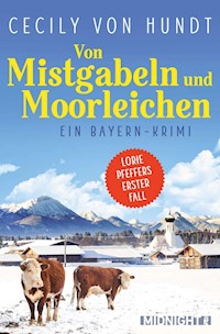 Von Mistgabeln und Moorleichen - Cecily von Hundt - E-Book