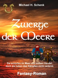 Zwerge der Meere - Michael Schenk - E-Book