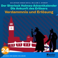Verdammnis und Erlösung (Der Sherlock Holmes-Adventkalender: Die Ankunft des Erlösers, Folge 24) - William K. Stewart - Hörbuch